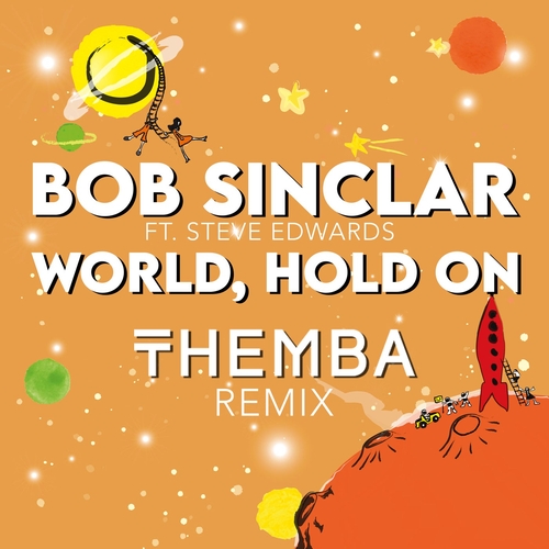Bob Sinclar feat. Steve Edwards - World Hold On (THEMBA Remix) [YP409]
